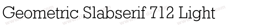 Geometric Slabserif 712 Light BT字体转换